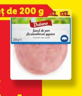 DULANO Șuncă din pulpă de porc